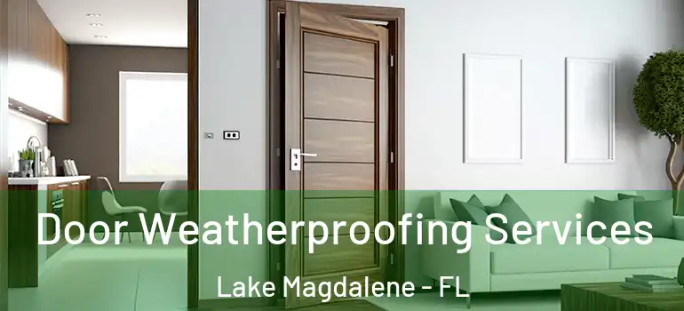 Door Weatherproofing Services Lake Magdalene - FL