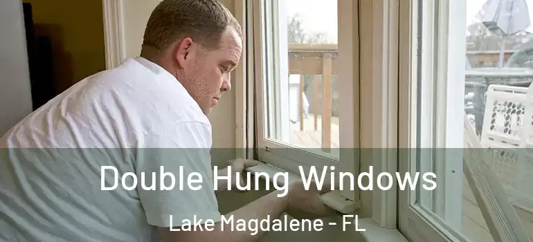 Double Hung Windows Lake Magdalene - FL