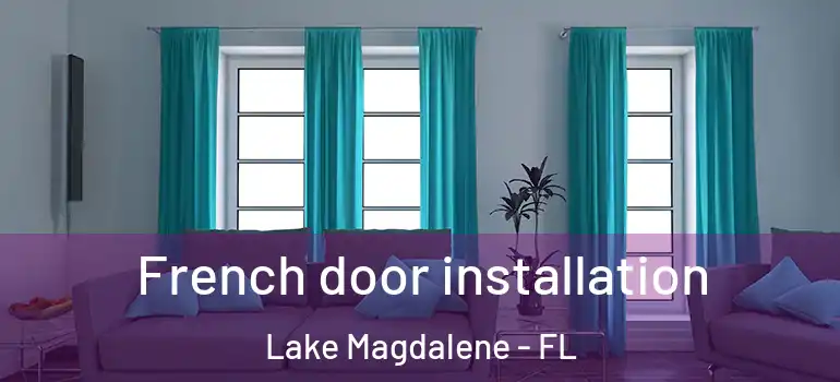 French door installation Lake Magdalene - FL