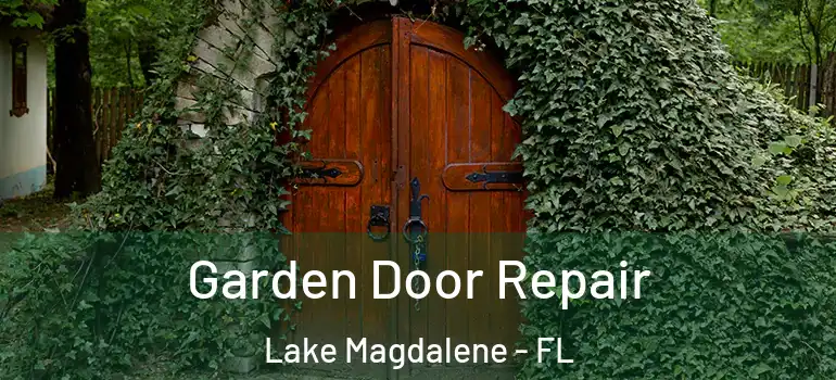  Garden Door Repair Lake Magdalene - FL