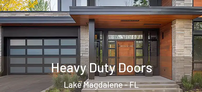 Heavy Duty Doors Lake Magdalene - FL