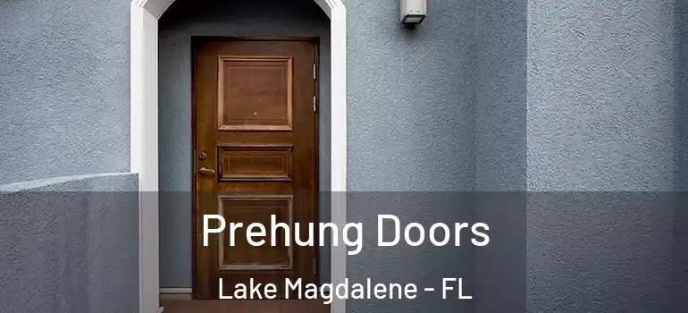 Prehung Doors Lake Magdalene - FL
