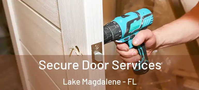  Secure Door Services Lake Magdalene - FL