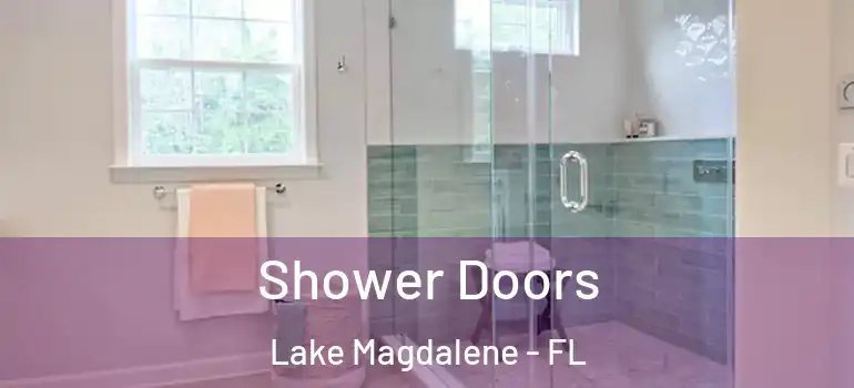 Shower Doors Lake Magdalene - FL